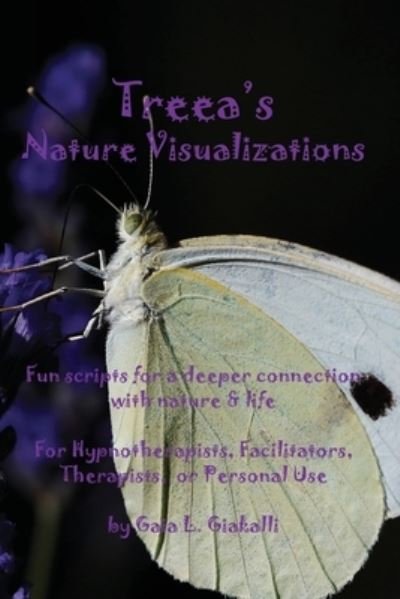 Treea's Nature Visualizations - Gaia L Giakalli - Books - Createspace Independent Publishing Platf - 9781545288924 - May 14, 2017