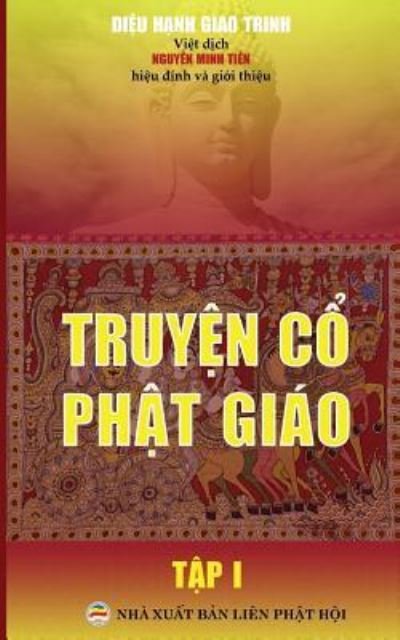 Cover for Diá»‡u Háº¡nh Giao Trinh · Truyá»‡n cá»• Pháº­t giao - Táº­p 1 (Taschenbuch) (2017)