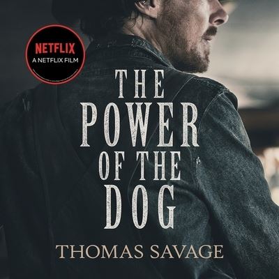 The Power of the Dog Lib/E - Thomas Savage - Muzyka - Little Brown and Company - 9781549107924 - 19 stycznia 2021