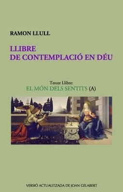 Llibre de Contemplaci En D u - Ramon Llull - Books - Independently Published - 9781549798924 - October 10, 2017