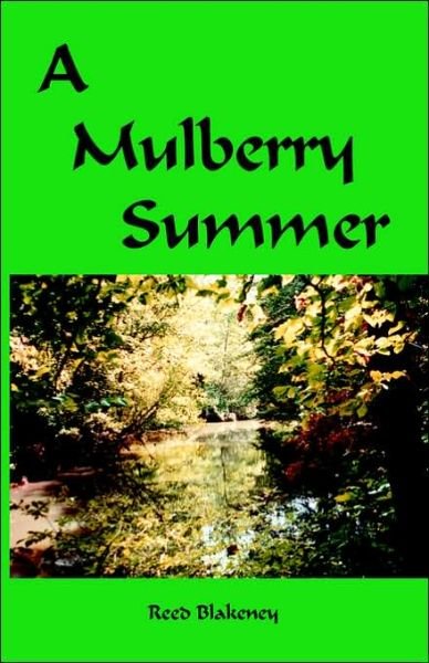 Cover for Reed Blakeney · A Mulberry Summer (Paperback Book) (2002)