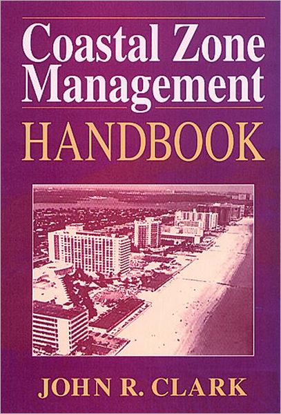 Cover for Clark, John R. (Mote Marine Laboratory of Sarasota, Florida, USA) · Coastal Zone Management Handbook (Hardcover Book) (1995)