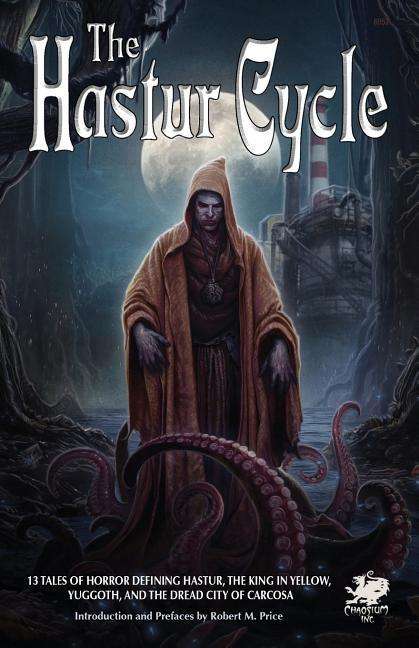 The Hastur Cycle - Robert M Price - Książki - Chaosium Inc - 9781568821924 - 14 czerwca 2006