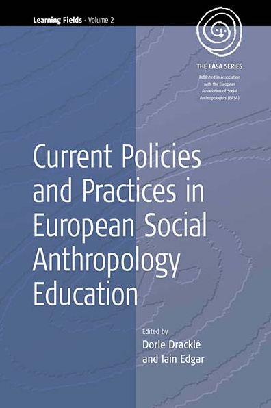 Cover for Dorle Drackle · Current Policies and Practices in European Social Anthropology Education - EASA Series (Pocketbok) (2004)