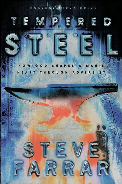 Cover for Steve Farrar · Tempered Steel: Shaping Mans Heart Through Adversity (Paperback Book) (2002)