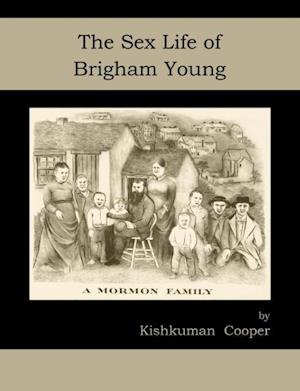 Cover for Kishkuman Cooper · The Sex Life of Brigham Young (Paperback Book) (2009)