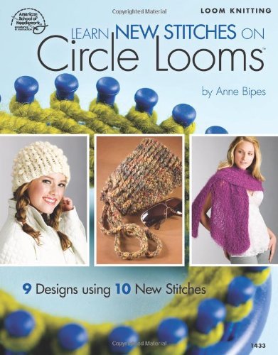 Cover for Anne Bipes · Learn New Stitches on Circle Looms (Paperback Book) (2006)
