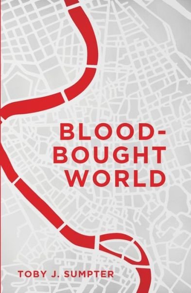 Cover for Toby J. Sumpter · Blood-Bought World (Paperback Book) (2016)