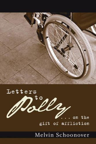 Cover for Melvin E. Schoonover · Letters to Polly: . . . on the Gift of Affliction (Paperback Book) (2006)