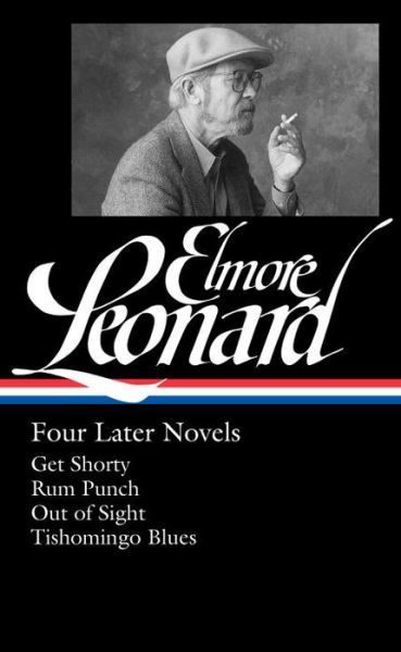 Cover for Elmore Leonard · Elmore Leonard: Four Later Novels: Get Shorty / Run Punch / Out of Sight / Tishomingo Blues (Hardcover Book) (2016)