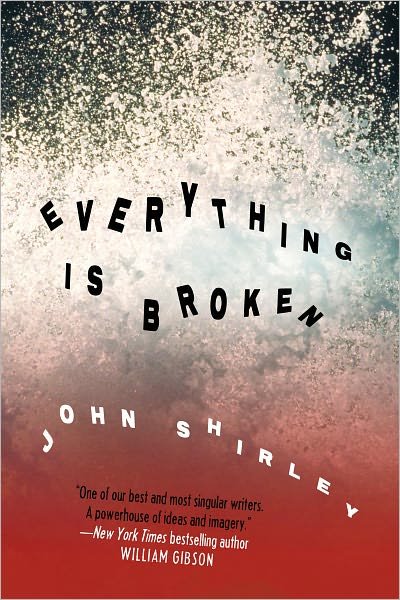 Cover for John Shirley · Everything is Broken (Paperback Book) (2012)