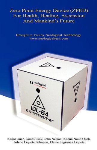 Zero Point Energy Device (Zped) for Health, Healing, Ascension and Mankind's Future - Kosol Ouch - Books - E-BookTime, LLC - 9781608622924 - May 1, 2011