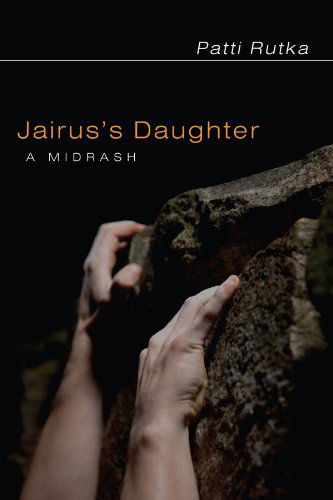 Cover for Patti Rutka · Jairus's Daughter: a Midrash (Paperback Book) (2010)