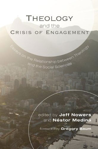 Cover for Jeff Nowers · Theology and the Crisis of Engagement: Essays on the Relationship Between Theology and the Social Sciences (Paperback Book) (2013)