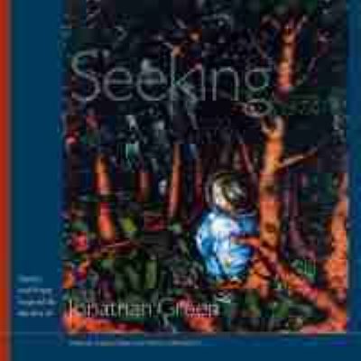 Cover for Kwame Dawes · Seeking: Poetry and Prose Inspired by the Art of Jonathan Green (Paperback Book) (2013)