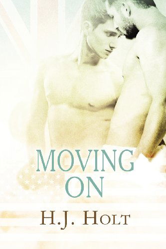 Moving On - H.J. Holt - Books - Dreamspinner Press - 9781613725924 - July 9, 2012