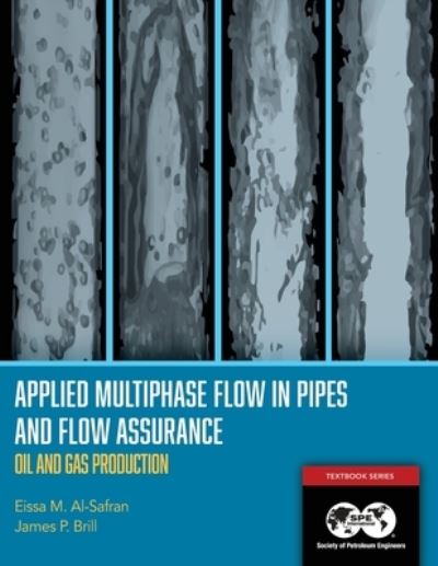 Cover for Eissa Al-Safran · Applied Multiphase Flow in Pipes and Flow Assurance - Oil and Gas Production (Paperback Book) (2020)