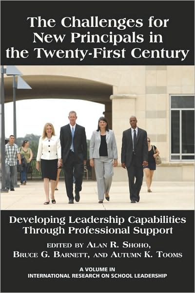 Cover for Alan R Shoho · The Challenges for New Principals in the 21st Century: Developing Leadership Capabilities Through Professional Support (Pb) (Paperback Book) (2010)
