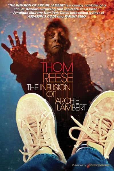 Cover for Thom Reese · The Infusion of Archie Lambert (Paperback Bog) (2016)