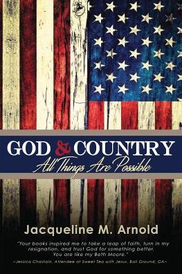 Cover for Jacqueline Arnold · God &amp; Country: All Things Are Possible (Paperback Book) (2016)