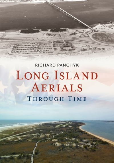 Cover for Richard Panchyk · Long Island Aerials Through Time (Paperback Book) (2019)