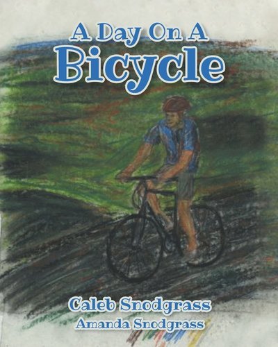 Cover for Caleb Snodgrass · A Day On A Bicycle (Paperback Book) (2021)