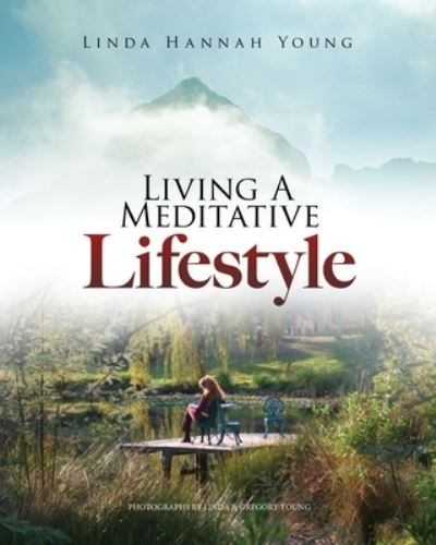 Cover for Linda Hannah Young · Living A Meditative Lifestyle (Pocketbok) (2021)