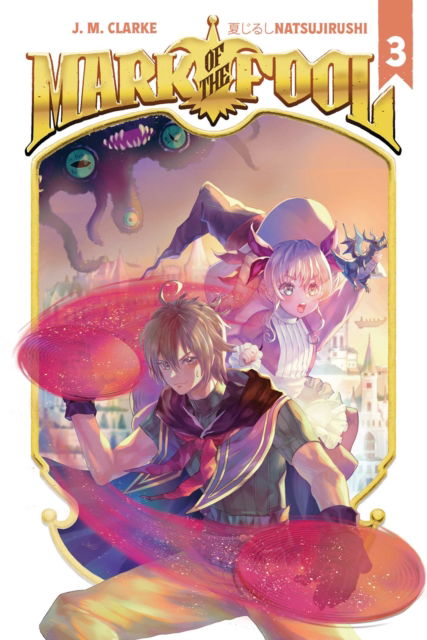 Cover for J.M. Clarke · Mark of the Fool (Light Novel) Vol. 3 - Mark of the Fool (Light Novel) (Paperback Book) (2025)