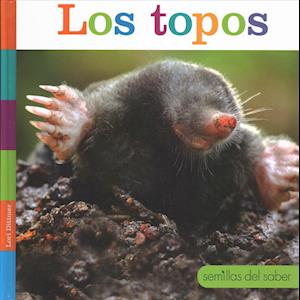 Cover for Lori Dittmer · Los Topos (Hardcover Book) (2018)