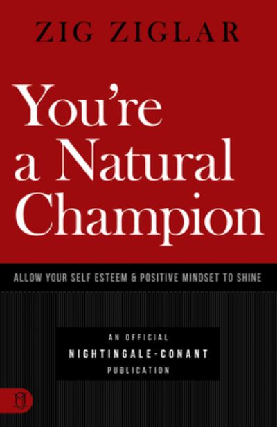 Cover for Zig Ziglar · You're a Natural Champion (Book) (2020)