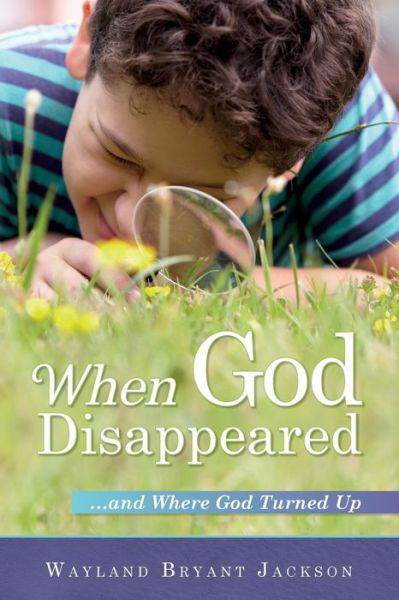 Cover for Wayland Bryant Jackson · When God Disappeared (Taschenbuch) (2020)