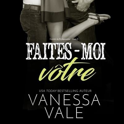 Cover for Vanessa Vale · Faites-Moi Votre (CD) (2021)