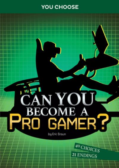 Cover for Eric Braun · Can You Become a Pro Gamer? (N/A) (2022)