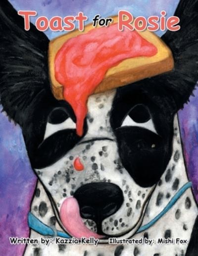 Cover for Kazzia Kelly · Toast for Rosie (Book) (2022)