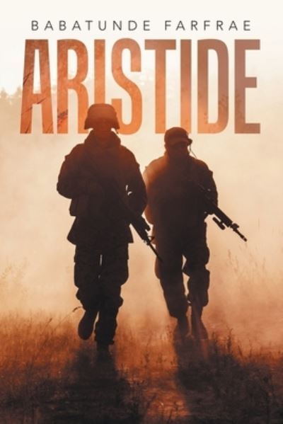 Aristide - Babatunde Farfrae - Livros - Xlibris Corporation LLC - 9781669843924 - 4 de outubro de 2022