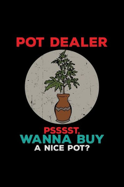 Cover for Pottery Notebooks · Pot dealer wanna buy a nice pot? (Paperback Book) (2019)