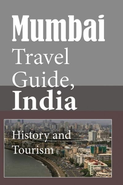 Cover for Ezra Hunt · Mumbai Travel Guide, India (Paperback Book) (2019)