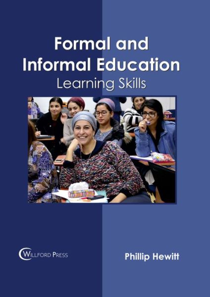 Cover for Phillip Hewitt · Formal and Informal Education: Learning Skills (Hardcover Book) (2017)