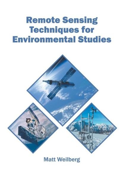 Cover for Matt Weilberg · Remote Sensing Techniques for Environmental Studies (Hardcover Book) (2019)