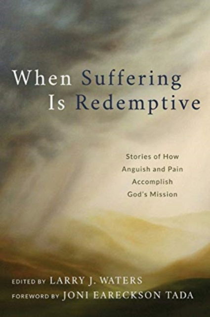 Cover for Larry J. Waters · When Suffering Is Redemptive (Paperback Book) (2018)