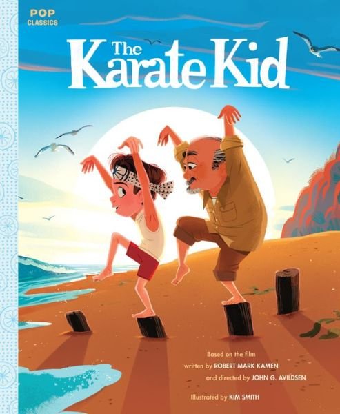 Cover for Kim Smith · The Karate Kid: The Classic Illustrated Storybook - Pop Classics (Hardcover Book) (2019)