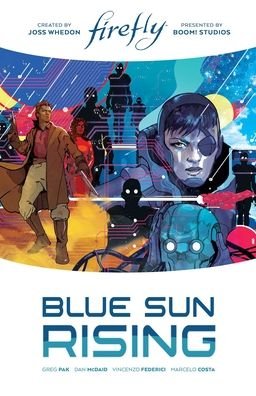 Cover for Greg Pak · Firefly: Blue Sun Rising Limited Edition - Firefly (Hardcover bog) (2021)