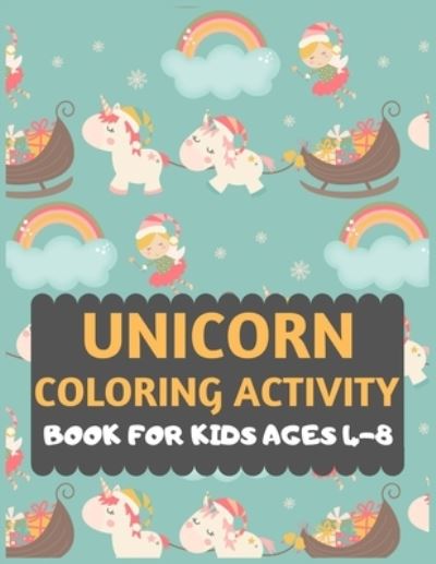 Cover for Dipas Press · Unicorn Coloring Activity Book For Kids Ages 4-8 (Paperback Book) (2019)