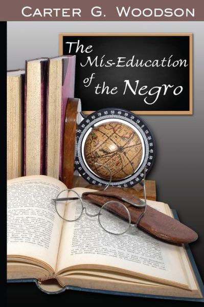 Cover for Carter Godwin Woodson · The Mis-Education of the Negro (Pocketbok) (2024)