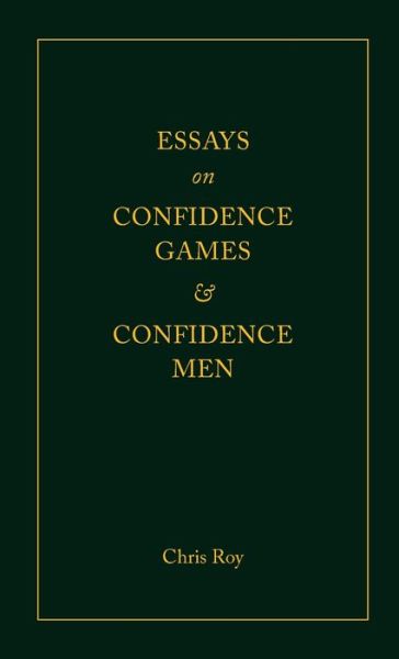 Cover for Chris Roy · Essays on Confidence Games and Confidence Men (Paperback Book) (2021)