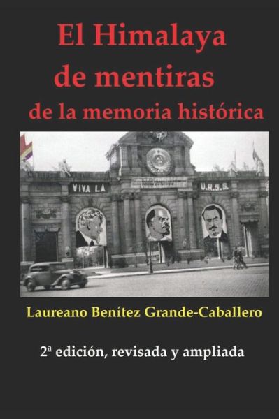 Cover for Laureano Benitez Grande-caballero · El Himalaya de mentiras de la memoria historica (Paperback Book) (2018)