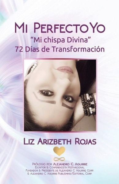 Cover for Liz Arizbeth Rojas · Mi perfecto Yo (Paperback Book) (2018)