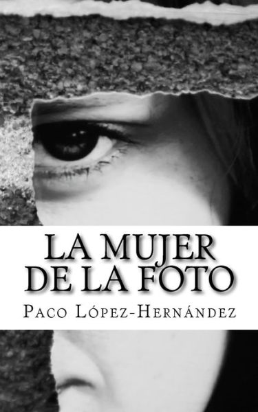 Cover for Paco Lopez-Hernandez · La mujer de la foto (Paperback Book) (2018)