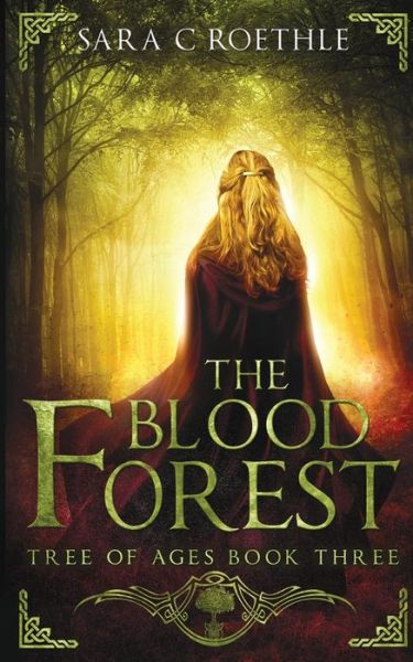 Cover for Sara C Roethles · The Blood Forest - Tree of Ages (Paperback Book) (2018)