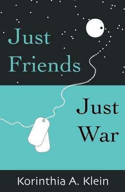 Cover for Korinthia A Klein · Just Friends, Just War (Paperback Book) (2020)